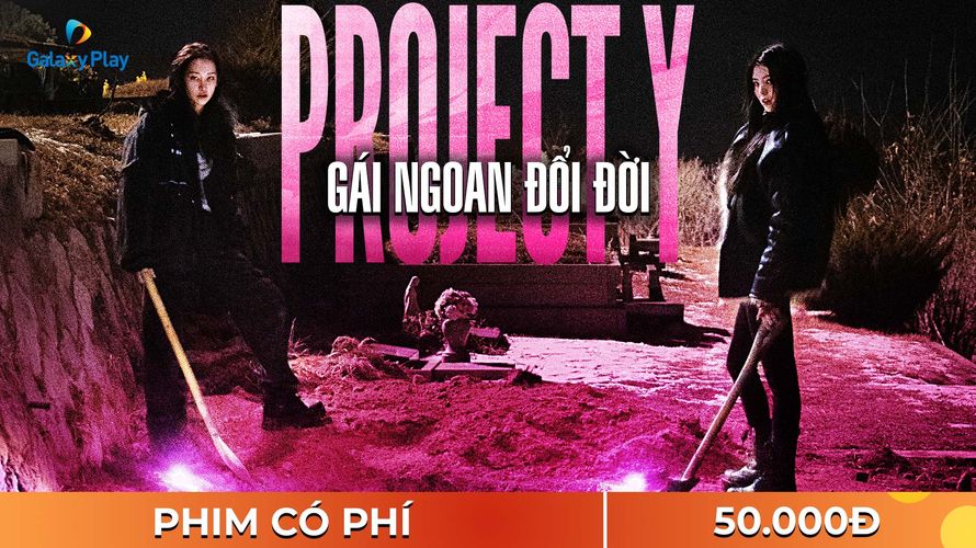 Project Y: Gái Ngoan Đổi Đời (Project Y) - Thuyết minh + Vietsub | MyTV