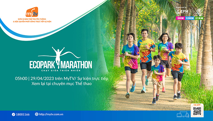 TRUYỀN HÌNH MYTV: BẢO TRỢ TRUYỀN THÔNG & ĐỘC QUYỀN PHÁT SÓNG ECOPARK MARATHON 2023