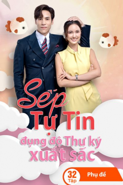 Sếp Tự Tin Đụng Độ Thư Ký Xuất Sắc
