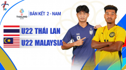 U22 Thái Lan - U22 Malaysia Bán kết SEA Games 33 bóng đá nam