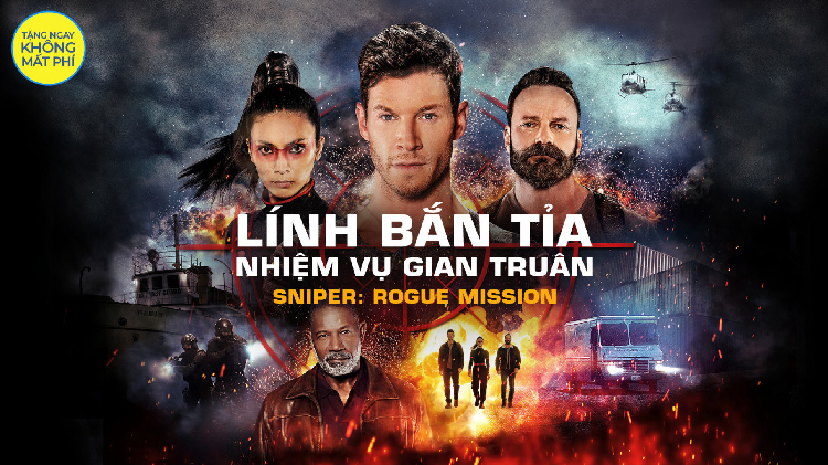 Lính Bắn Tỉa: Nhiệm Vụ Gian Truân - Sniper: Rogue Mission: Bộ phim lính bắn tỉa hay nhất 2022