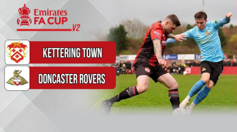 Kettering Town vs Doncaster Rovers - FA Cup 2024/25