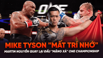 Mike Tyson "mất trí nhớ", Martin Nguyễn quay lại đấu "Mãng xà" ONE Championship