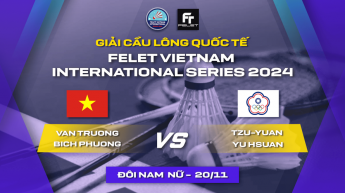 Trận đấu đôi nam nữ giữa Van Truong/Bich Phuong vs Tzu-Yuan/Yu Hsuan - Giải Cầu lông quốc tế Felet Vietnam International Series 2024