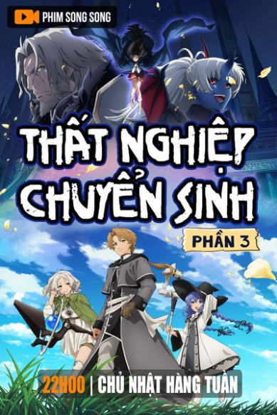 Thất Nghiệp Chuyển Sinh - Phần 3