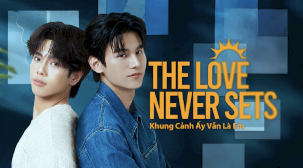 Phim The Love Never Sets (Khung Cảnh Ấy Vẫn Là Em) tập 11: Nút thắt cuối cùng và Lời hứa vĩnh cửu