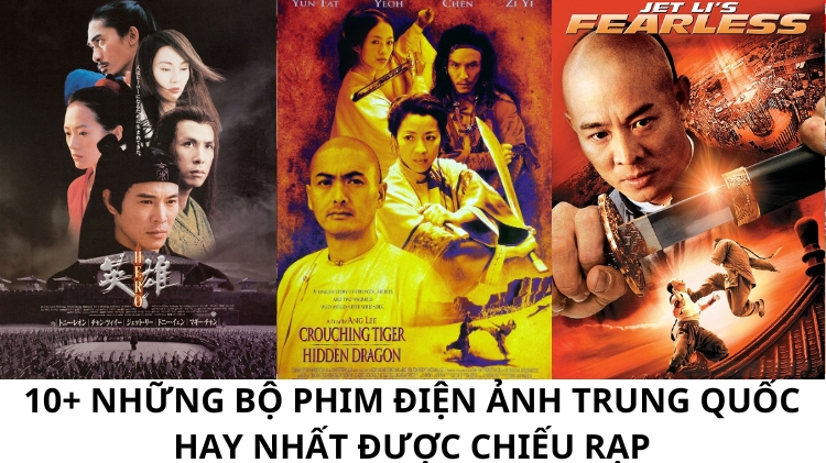 19+ bộ phim điện ảnh Trung Quốc hay nhất trên màn ảnh [cập nhật 2025]