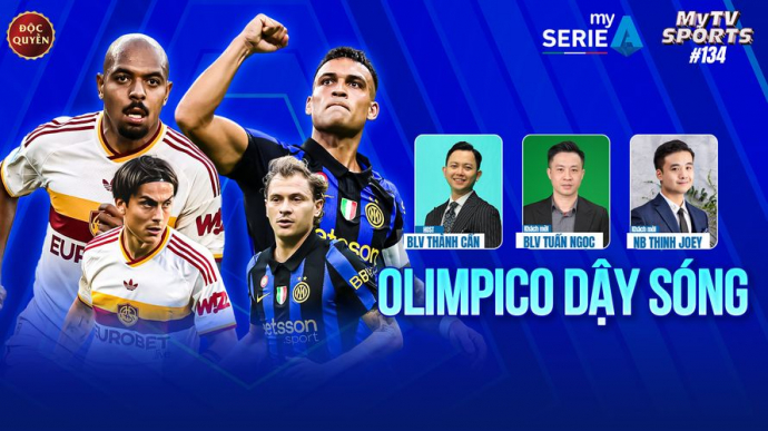 Số 134: Olimpico Dậy Sóng - MyTV Sports