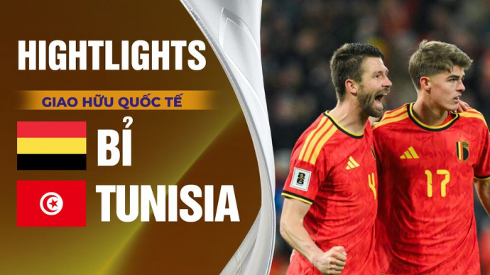 Bỉ vs Tunisia Giao Hữu Quốc Tế 2026
