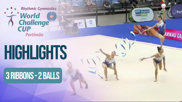 3 Ribbons-2 Balls - FIG Rhythmic Gymnastics World Challenge Cup PORTIMAO 2024