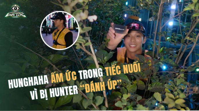 HUNGHAHA Ấm Ức Trong Tiếc Nuối Vì Bị Hunter “Đánh Úp”