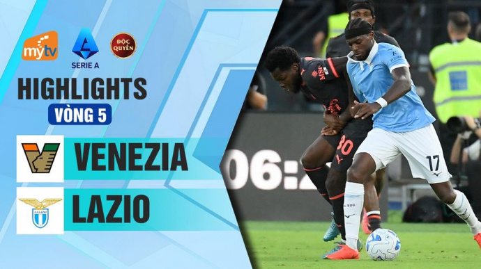 Venezia vs Lazio Vòng 5 Serie A 2026/2027